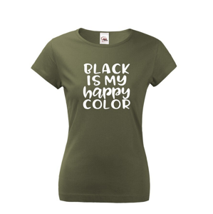 Dámské tričko Black is my happy Color