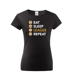 Dámské tričko Eat sleep league repeat - tričko pro fanoušky