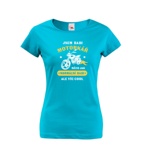 Dámské tričko Jsem babi motorkář - skvělý dárek pro babi