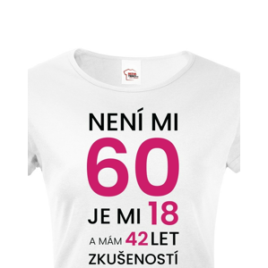 Dámské tričko k 60. narozeninám - skvělý dárek k 60. narozeninám
