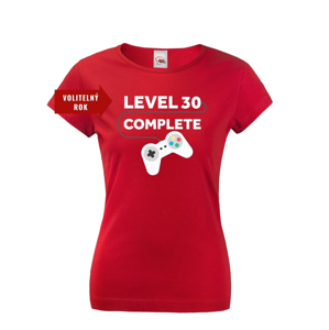 Dámské tričko k narozeninám - Level 30 complete - s věkem na přání