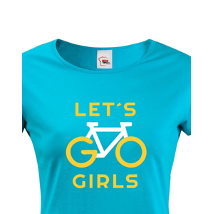 Dámské tričko Lets Go Girls - ideální cyklistické triko 