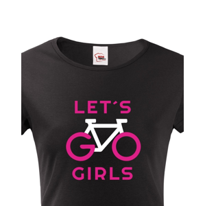 Dámské tričko Lets Go Girls - ideální cyklistické triko 