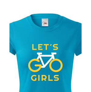 Dámské tričko Lets Go Girls - ideální cyklistické triko