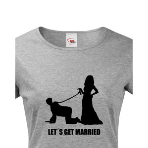 Dámské tričko na rozlučku Let´s get married