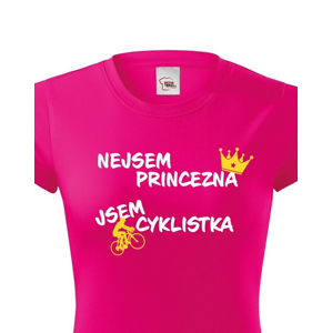 Dámské tričko nejsem princezna, jsem cyklistka jako skvělý dárek