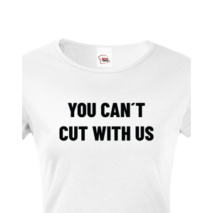 Dámské tričko pro kadeřnice YOU CANT CUT WITH US