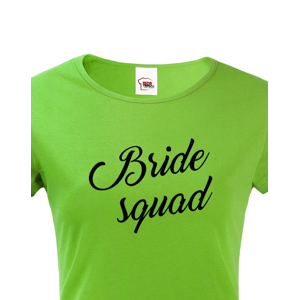 Dámské tričko pro tým nevěsty Bride Squad - ideální rozlučková trička
