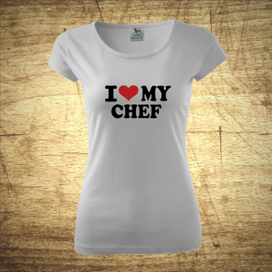 Dámske tričko s motívom I love my chef