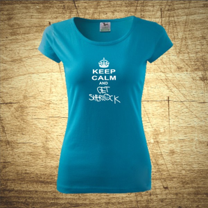 Dámske tričko s motívom Keep calm and get Sherlock
