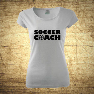 Dámske  tričko s motívom Soccer coach