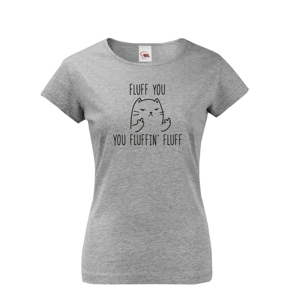 Dámske tričko s potiskem Fluff - tričko pro milovnice koček