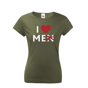 Dámské tričko s vtipným potiskem I love Me(n)