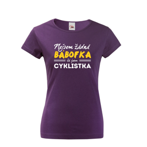 Dámské tričko s vtipným potiskem Nejsem žádná bábofka já jsem cyklistka