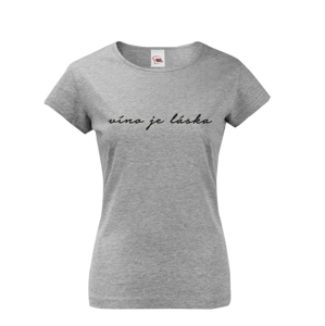 Dámské tričko - Víno je láska - ideální dárek pro kamarádku