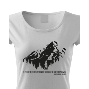 Dámské triko s citátem horolezce Edmunda Hillaryho