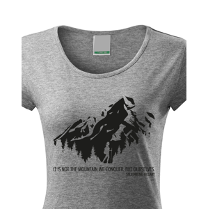 Dámské triko s citátem horolezce Edmunda Hillaryho