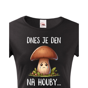 Dámské triko s potiskem Den na houby - triko pro houbařky