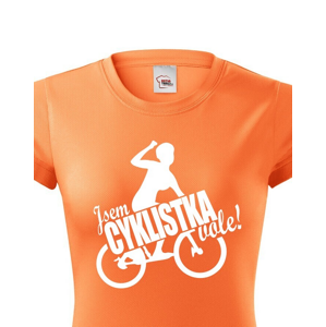 Dámské vtipné tričko Jsem cyklistka vole! - dárek pro cyklistky