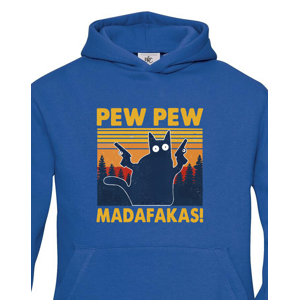 Dětská mikina - Pew Pew madafakas!  - ideální dárek