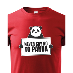 Dětské tričko Never say no to Panda - ideální dárek k Vánocům