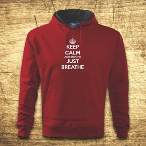 Mikina s kapucňou s motívom Keep calm and breathe, just breathe.