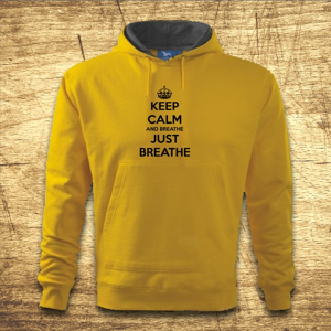 Mikina s kapucňou s motívom Keep calm and breathe, just breathe.