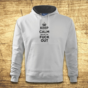 Mikina s kapucňou s motívom Keep calm and get the fuck out