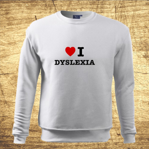 Mikina s motívom I love dyslexia