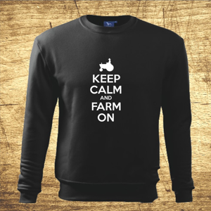 Mikina s motívom Keep calm and farm on