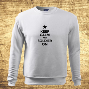 Mikina s motívom Keep calm and soldier on