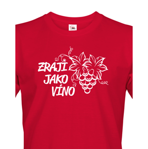 Pánské tričko k narozeninám Zraji jako víno - skvělý dárek