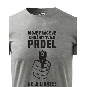Pánské tričko s potiskem pro policisty - Chráním tvoji prdel