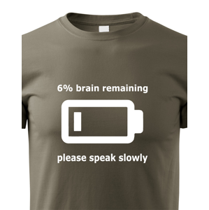 Pánské triko s potiskem Brain remaining - speak slowly
