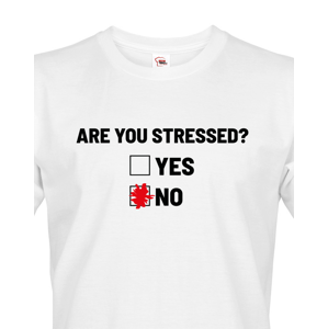 Pásnské tričko Are you stressed? - ideální tričko do práce