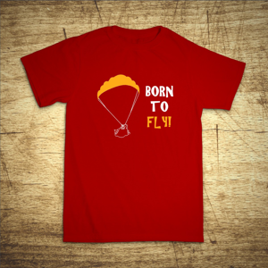 Tričko s motivem Born to fly