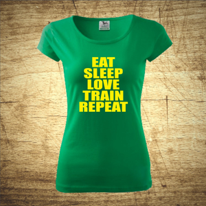 Tričko s motivem Eat, sleep, love, train, repeat