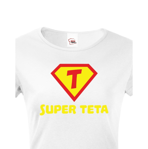 Tričko Super teta - ideální dárek pro všechny tety a tetičky